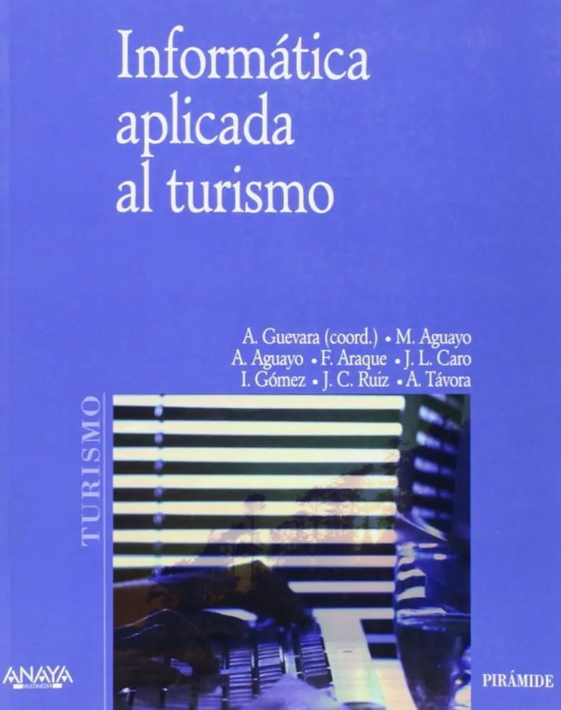 Informática en el Turismo: Una Revolución Digital - Cómo se utilizan las tecnologías de la información en la gestión turística informatica en el turismo - Cómo se utilizan las tecnologías de la información en la gestión turística
