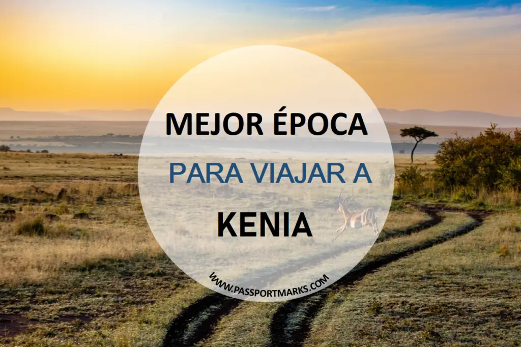 Kenia: Turismo en el Corazón de África - Cuál es la mejor época para ir a Kenia kenia turismo - Cuál es la mejor época para ir a Kenia