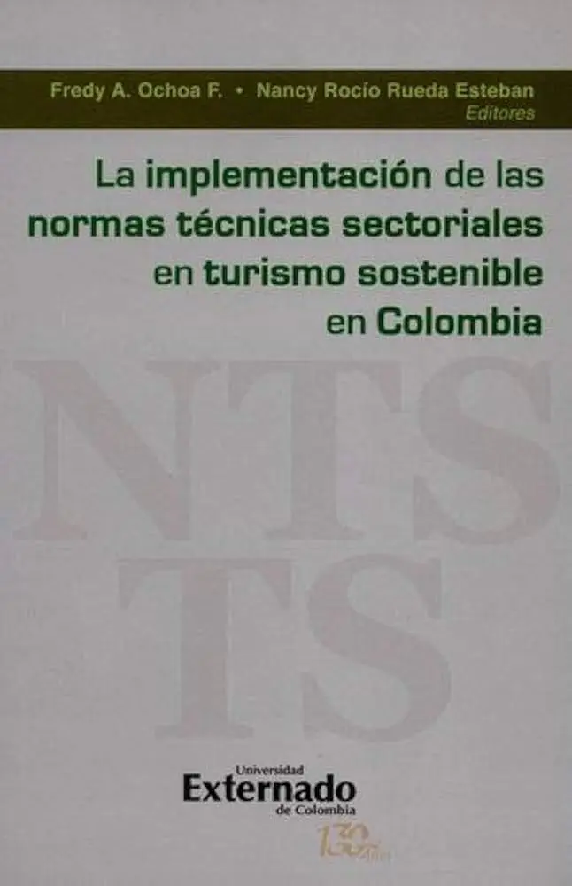 Normas Técnicas Sectoriales de Turismo en Colombia: Una Guía Completa - Cuáles son las normas técnicas colombianas normas tecnicas sectoriales de turismo en colombia - Cuáles son las normas técnicas colombianas