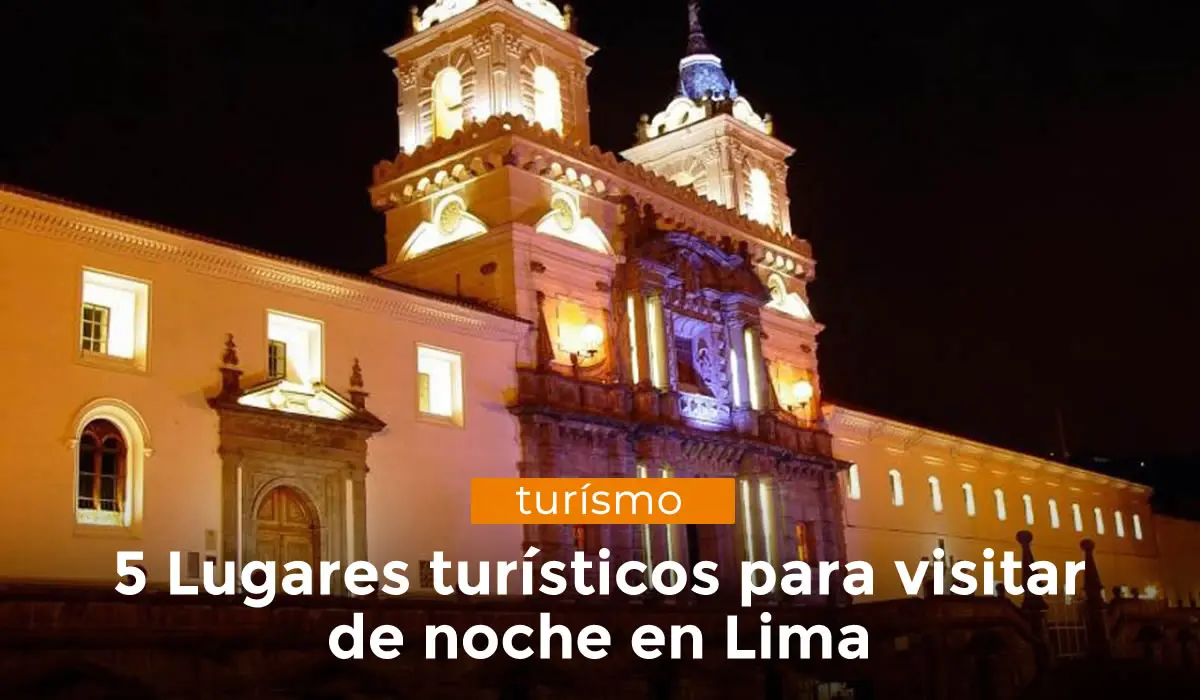 turismo en lima de noche - Dónde ir en Lima por la noche