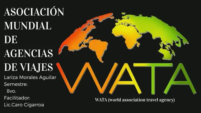 Wata Turismo: Una mirada a la Asociación Mundial de Agencias de Viajes - Qué es wata en turismo wata turismo - Qué es wata en turismo