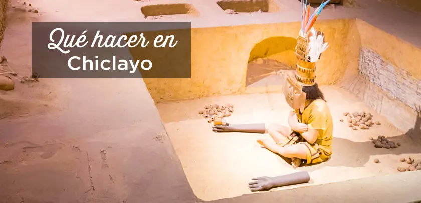 Chiclayo: Una Guía Completa para tu Viaje Turístico - Qué hacer en Chiclayo en 3 días chiclayo turismo - Qué hacer en Chiclayo en 3 días