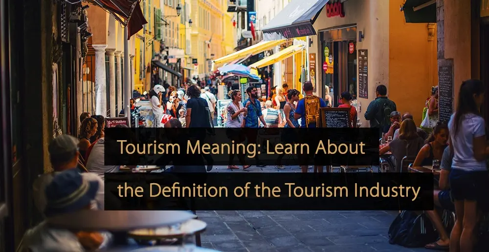 Turismo: Un Análisis Exhaustivo de su Significado y Alcance - What is the meaning of the word turismo turismo meaning - What is the meaning of the word turismo